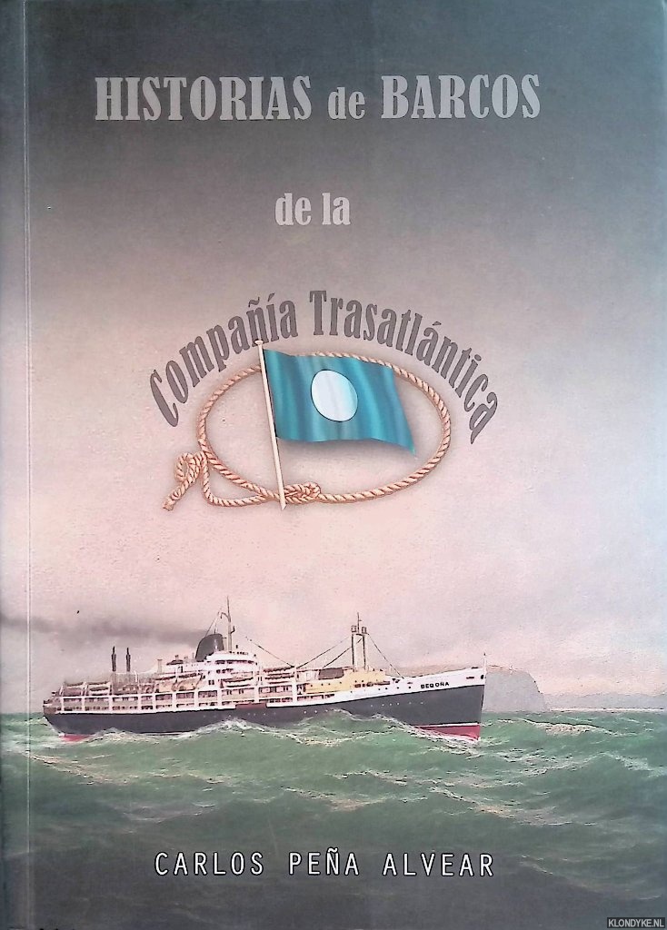 Alvear, Carlos Pea - Historias de barcos de la Compaa Trasatlntica