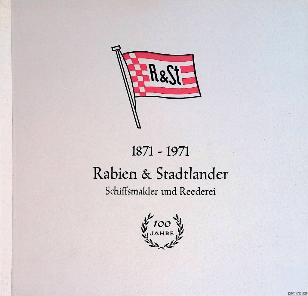 Various - Rabien & Stadtlander: Schoffsmakler und Reederei 1871-1971