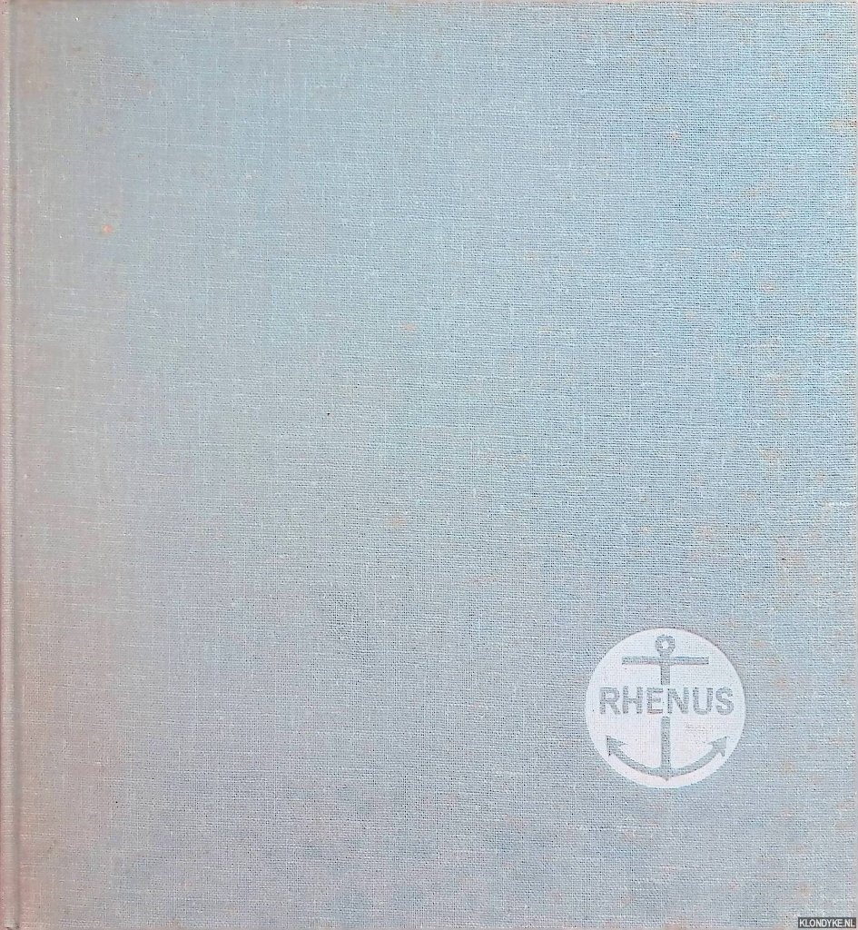 Negel, Dr. Hans - 50 Jahre Rhenus 1912 bis 1962