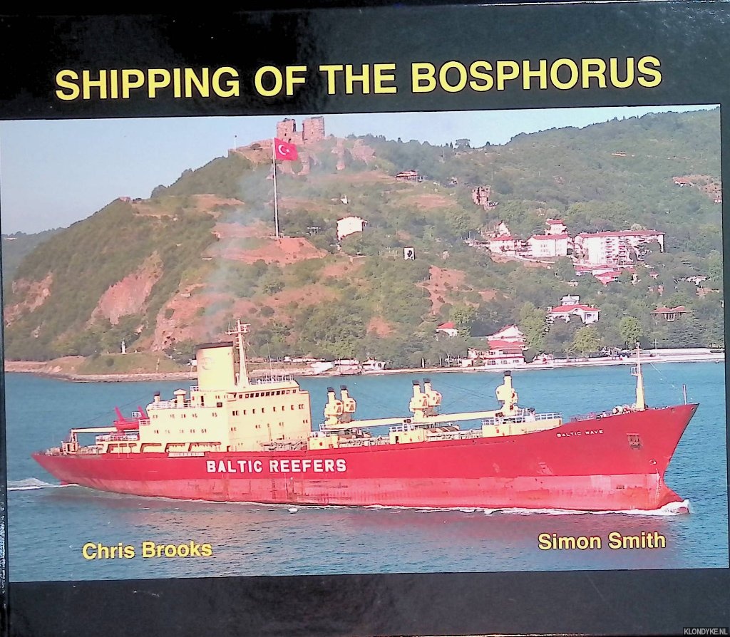 Brooks, Chris & Simon Smith - Shipping of the Bosphorus