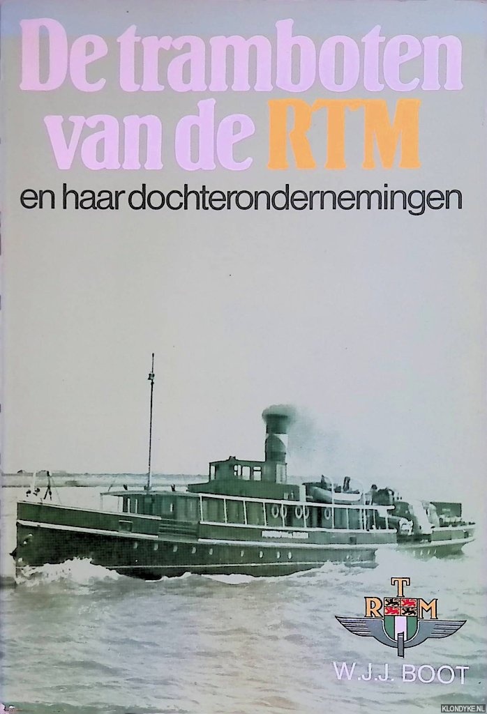 Boot, W.J.J. - De tramboten van de RTM en haar dochterondernemingen