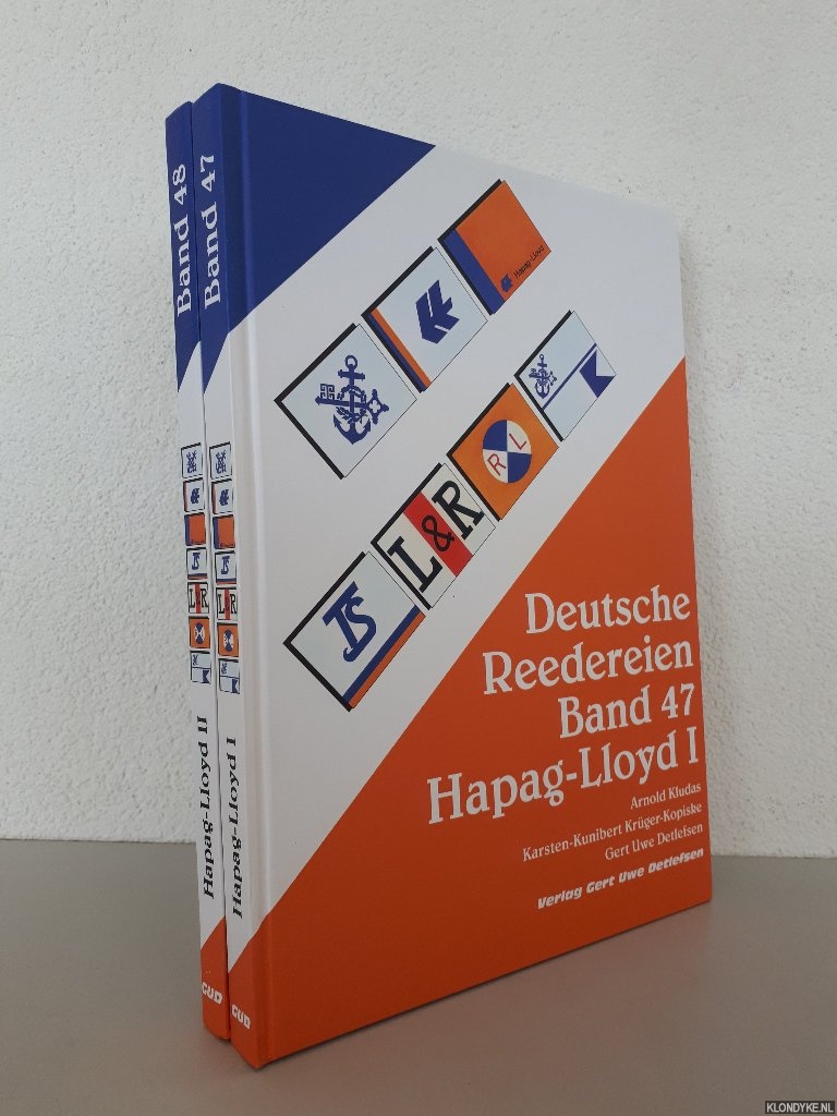 Deutsche Reedereien: Band 47/48: Hap[ag-Lloyd I/II - Detlefsen, Gert Uwe & Arnold Kludas & Karsten Kunibert Krüger-Kopiske