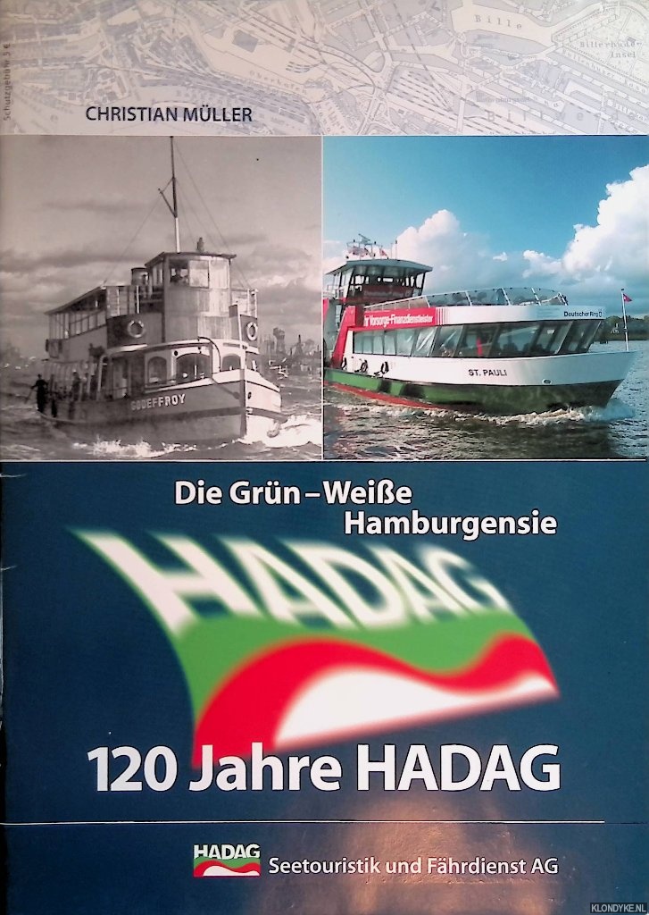 Mller, Christian - Die Grn-Wei?e Hamburgensie: 120 Jahre HADAG