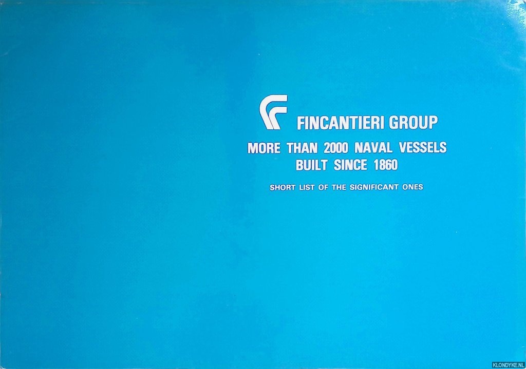 Various - Ficantieri Group: More then 2000 Navals Vessels built since 1860: Short list of the significant ones