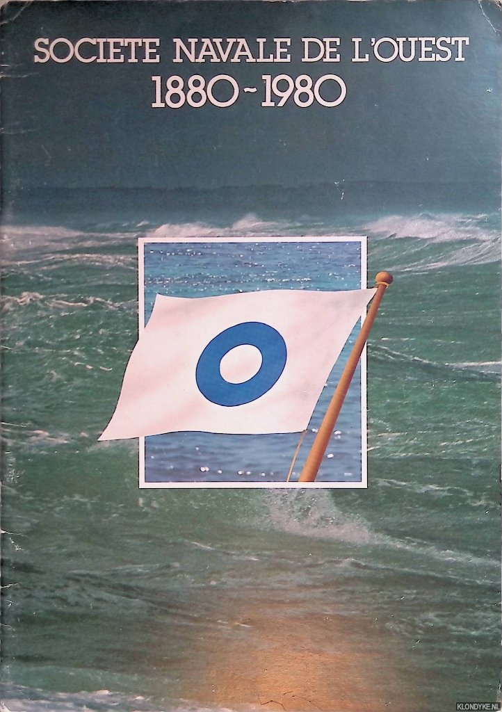 Various - La Socit Navale de l'Ouest 1880-1980