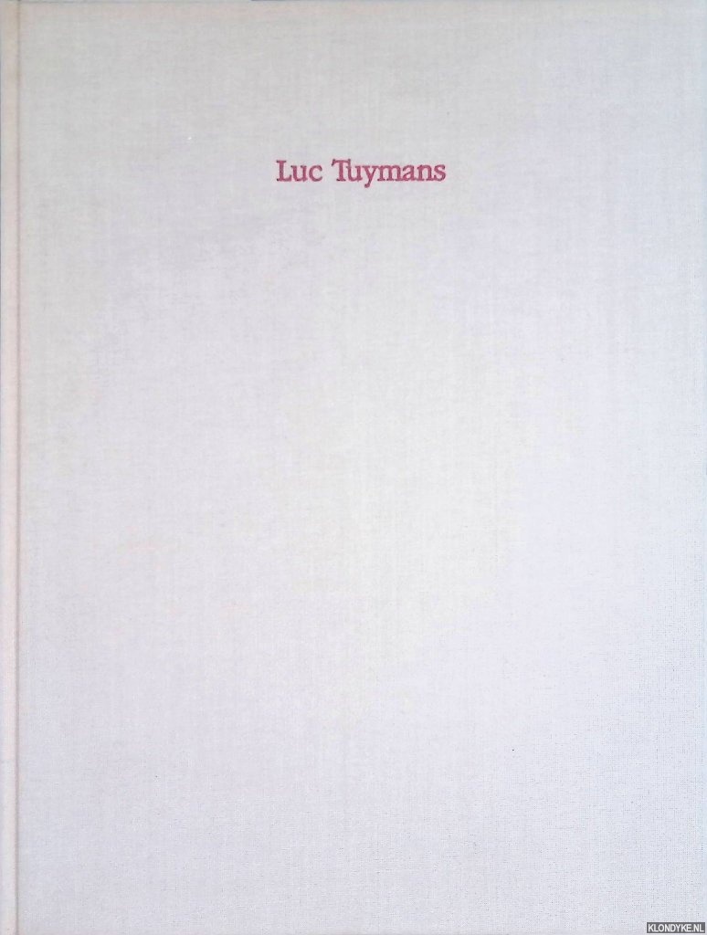 Tuymans, Luc & Volker Dhne - Luc Tuymans