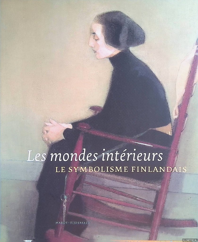 Bernaerts, Bruno - Les mondes interieurs: les symbolisme Finlandais