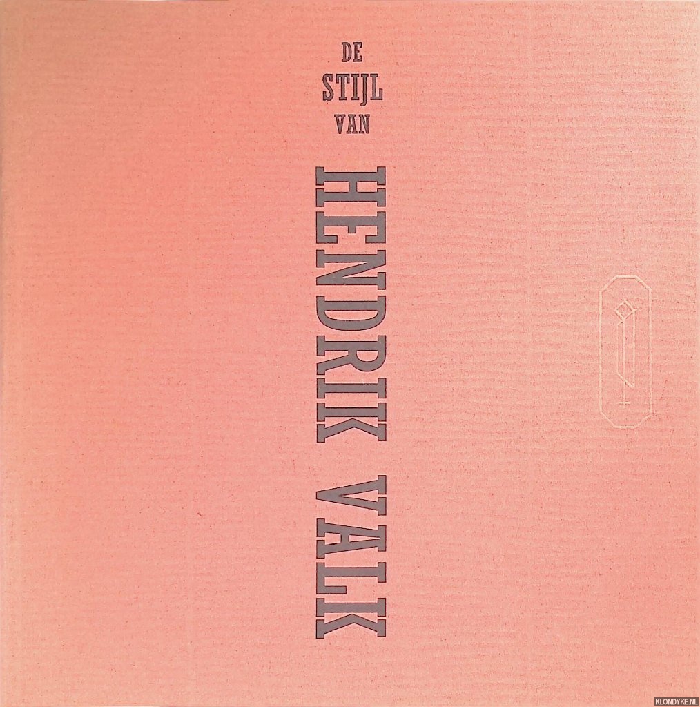 Valk, Felix & Hans Mulder - De stijl van Hendrik Valk