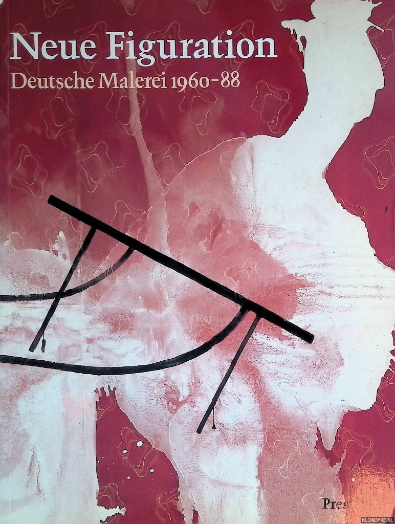 Krens, Thomas - and others (editor) - Neue Figuration: Deutsche Malerei 1960-1988