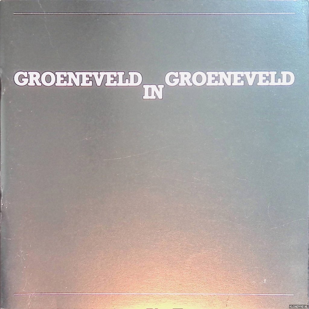 Sande, A. van de & A. Groeneveld & H. Groeneveld - Groeneveld in Groeneveld