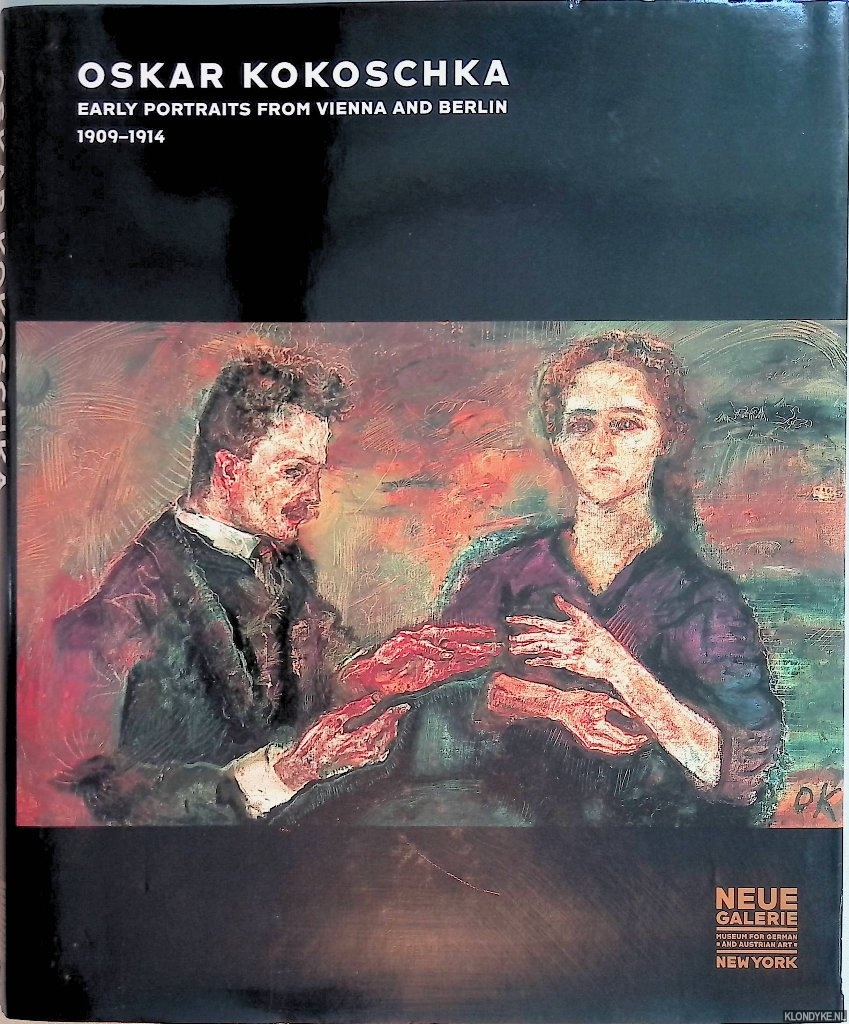 Natter, Tobias G. - Oskar Kokoschka: Early Portraits from Vienna and Berlin, 1909-1914