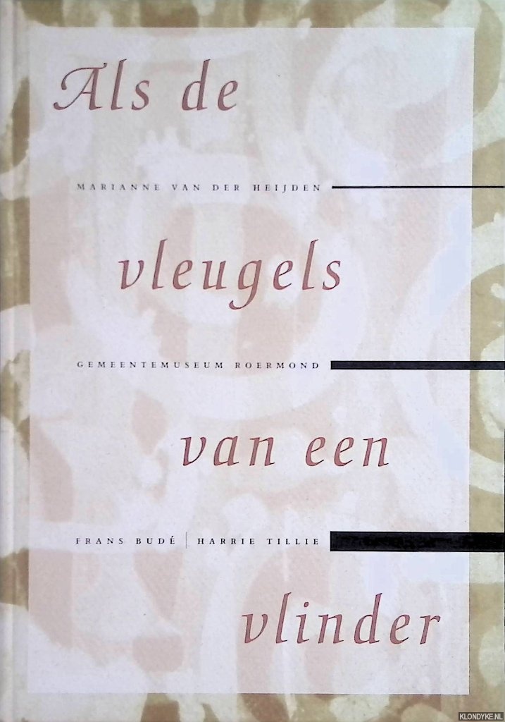 Bud, Frans & Harrie Tillie - Marianne van der Heijden: Als de vleugels van een vlinder