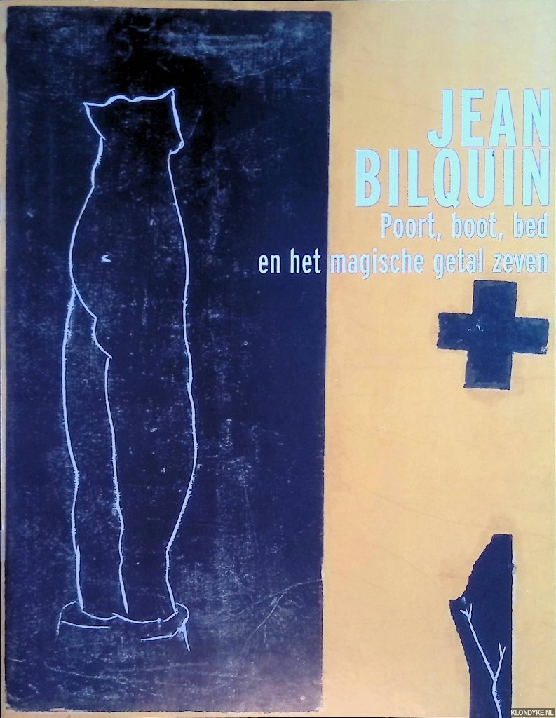 Buynder, Ernest van - Jean Bilquin. Poort, boot, bed en het magische getal zeven