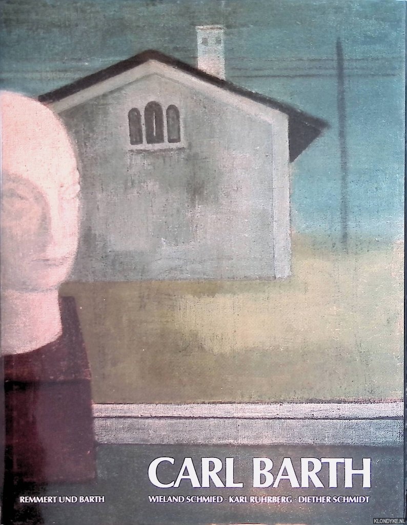 Schmied, Wieland & Karl Ruhrberg & Diether Schmidt - Carl Barth