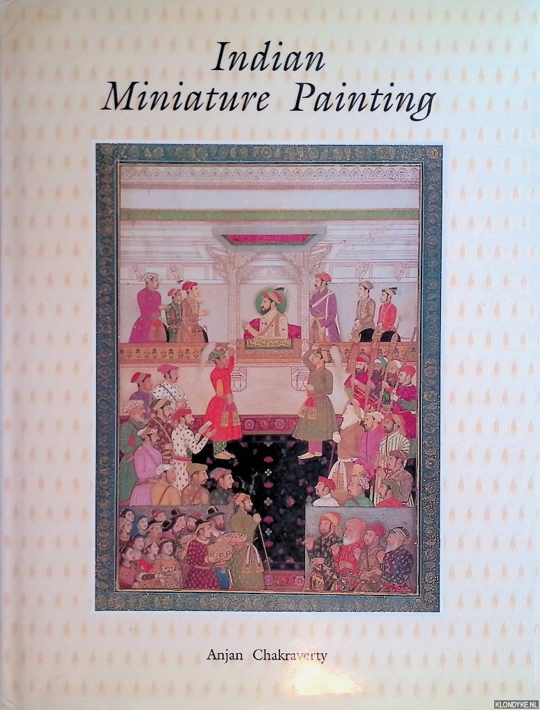 Chakraverty, Anjan - Indian Miniature Painting