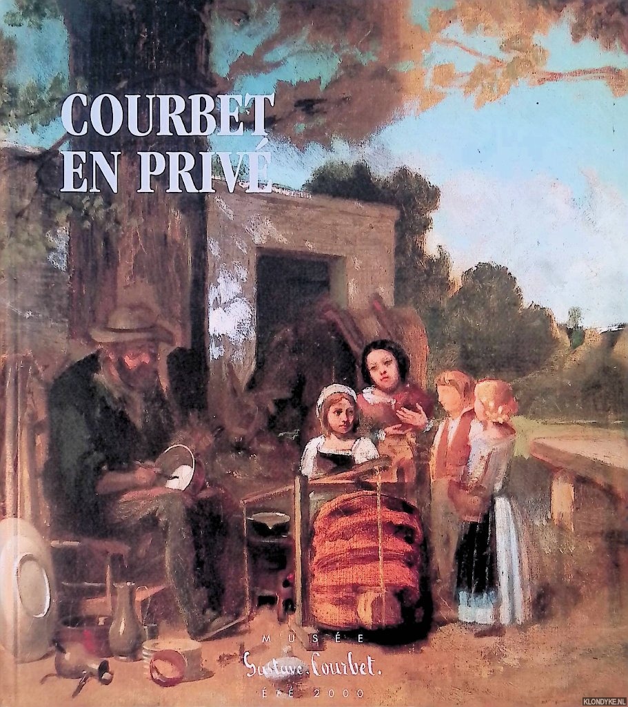 Fernier, Jean-Jacques - and others - Courbet en priv