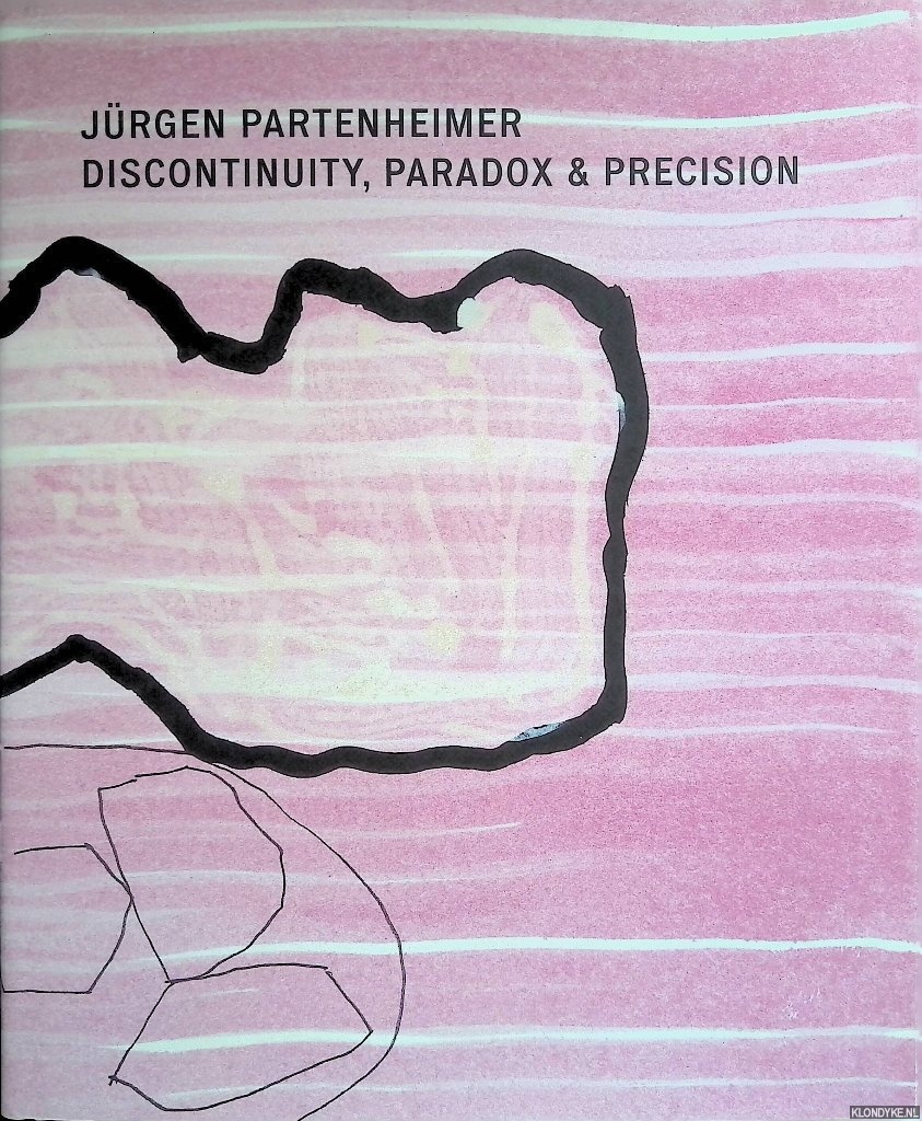 Prince, Nigel (editor) - Jrgen Partenheimer: Discontinuity, Paradox & Precision
