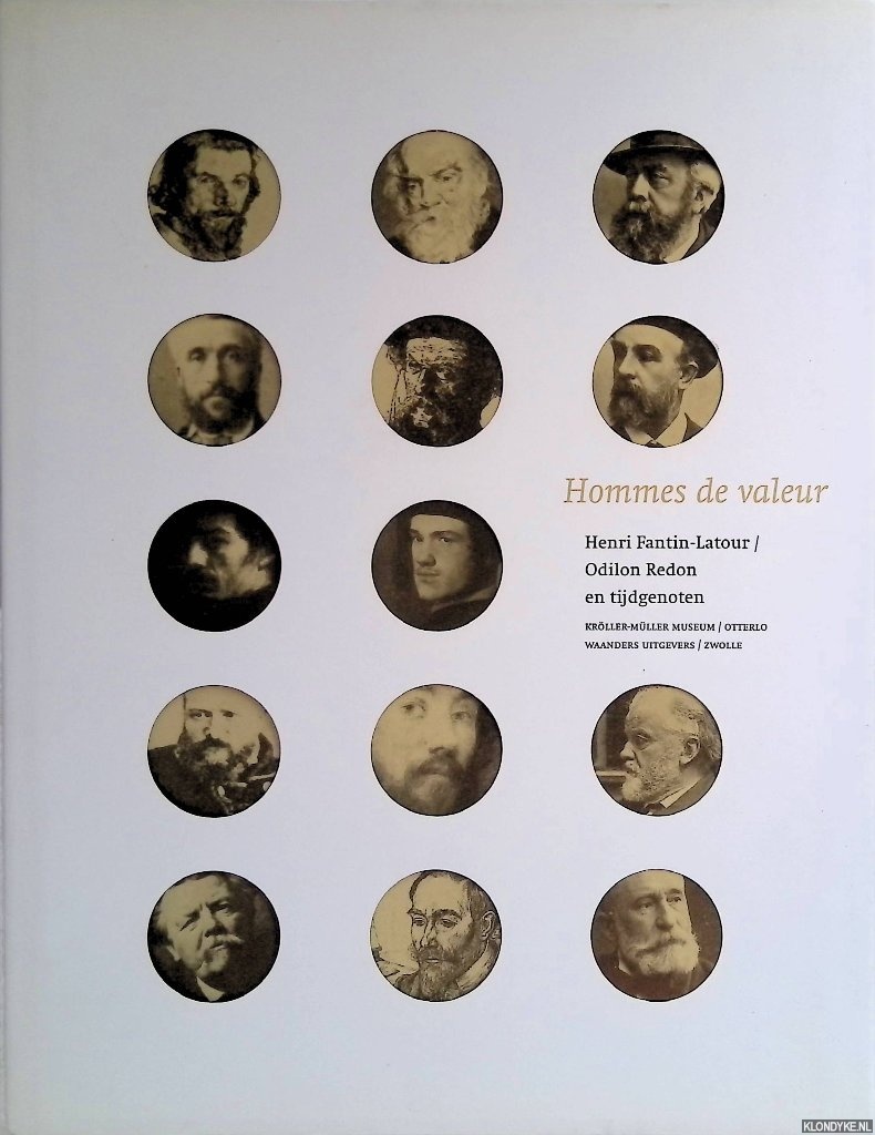 Berge, Jos ten & Kees Keijer - e.a. - Hommes de valeur. Henri Fantin Latour. Odilon Redon en tijdgenoten