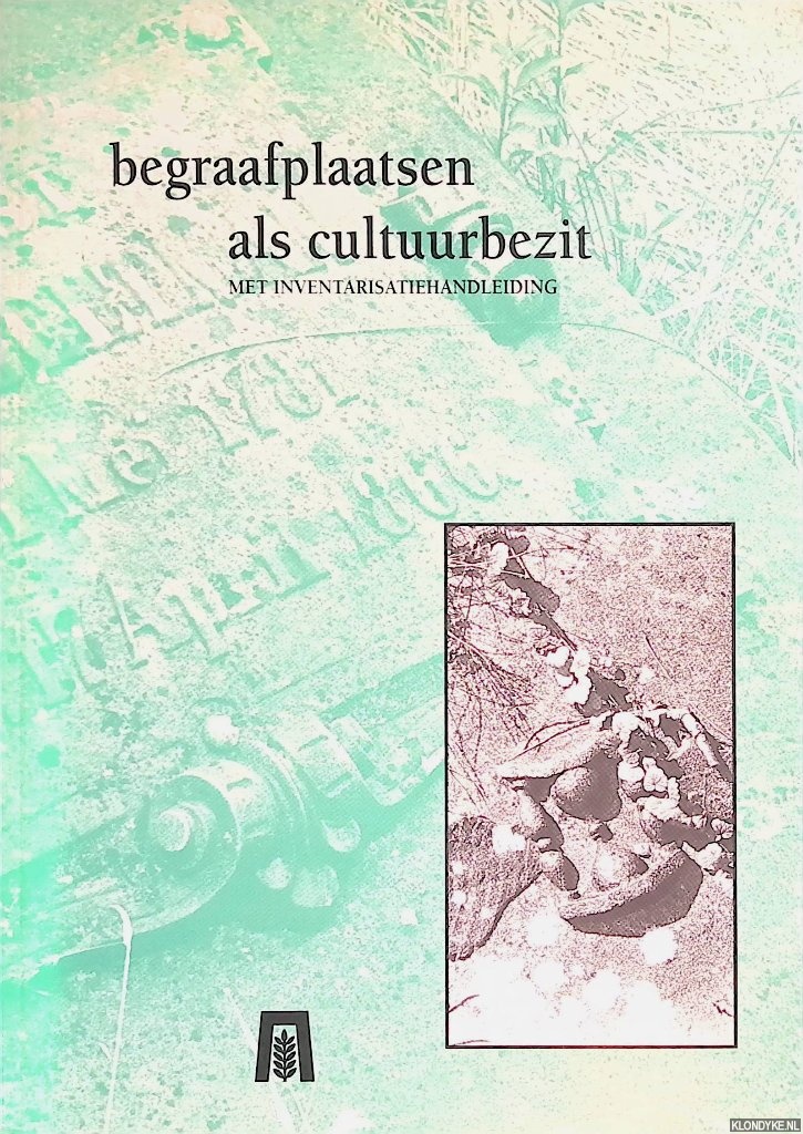 Meijer, Wessel - Begraafplaatsen als cultuurbezit: met inventarisatiehandleiding