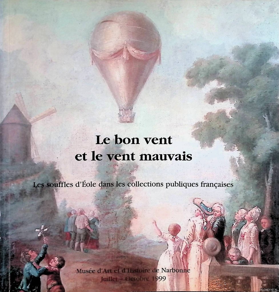 Rivals, Claude - and others - Le bon vent et le vent mauvais: les souffls d'ole dans les collections publiques franaises