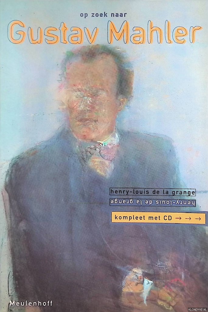 Grange, Henry-Louis de la & Rob Overman - Op zoek naar Gustav Mahler + CD