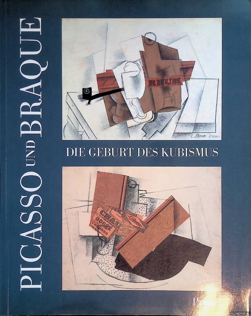 Rubin, William & Judith Cousins - Picasso und Braque: die Geburt des Kubismus