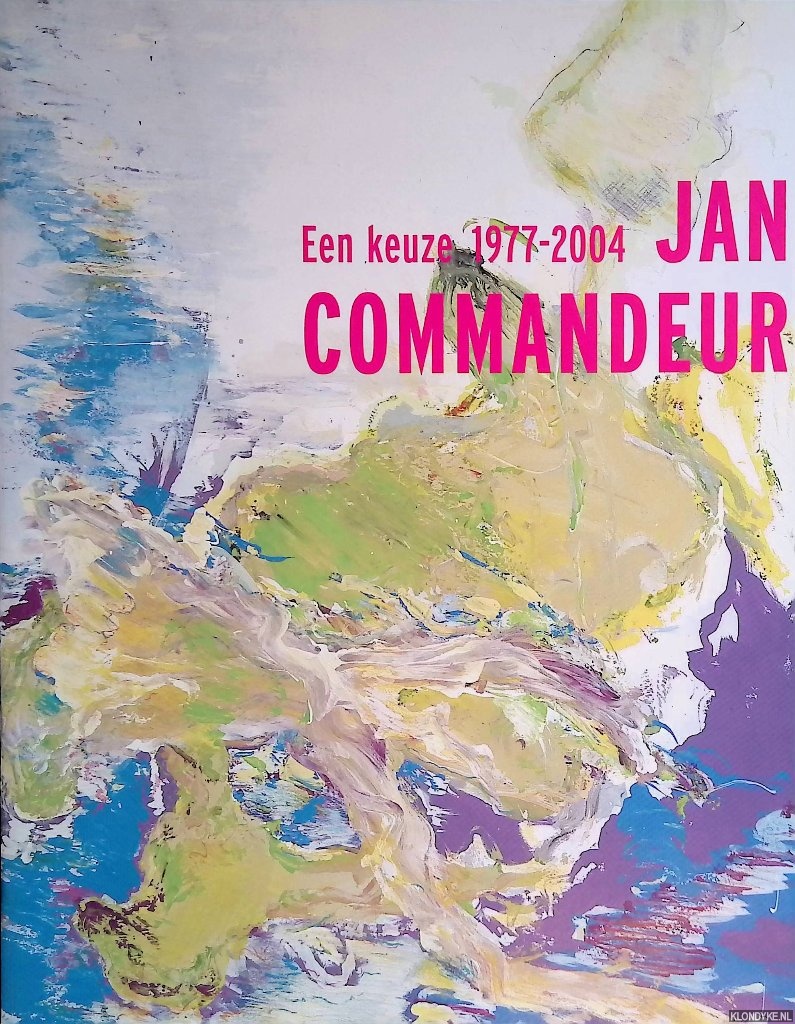 Janssen, Ronald - Jan Commandeur: een keuze 1977-2004
