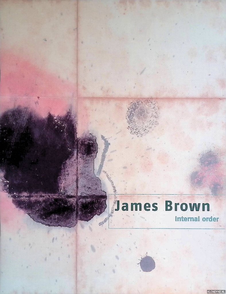 Dijkstra, Jeroen - James Brown: Internal order: Mexico 1998-2003