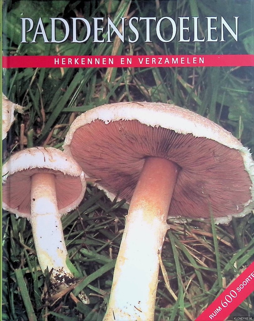Lohmeyer, Till R. & Ute Knkele - Paddenstoelen herkennen en verzamelen: ruim 600 soorten