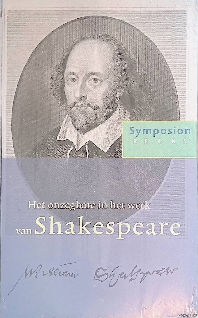 Het onzegbare in het werk van Shakespeare - Liefhebber, P.