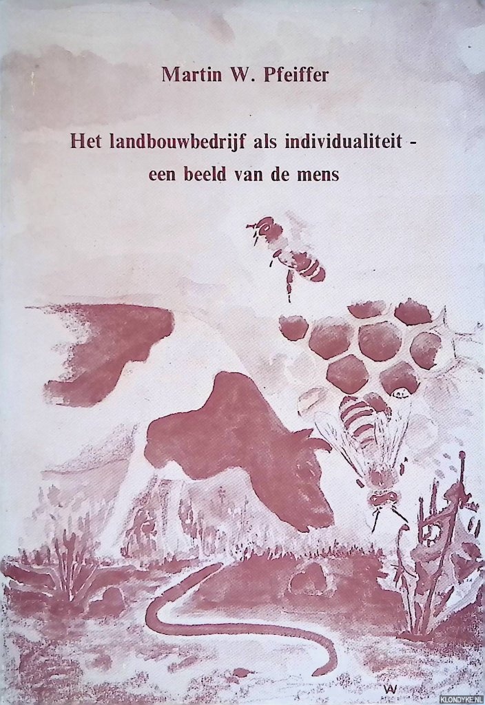Pfeiffer, Martin W. - Het landbouwbedrijf als individualiteit- een beeld van de mens