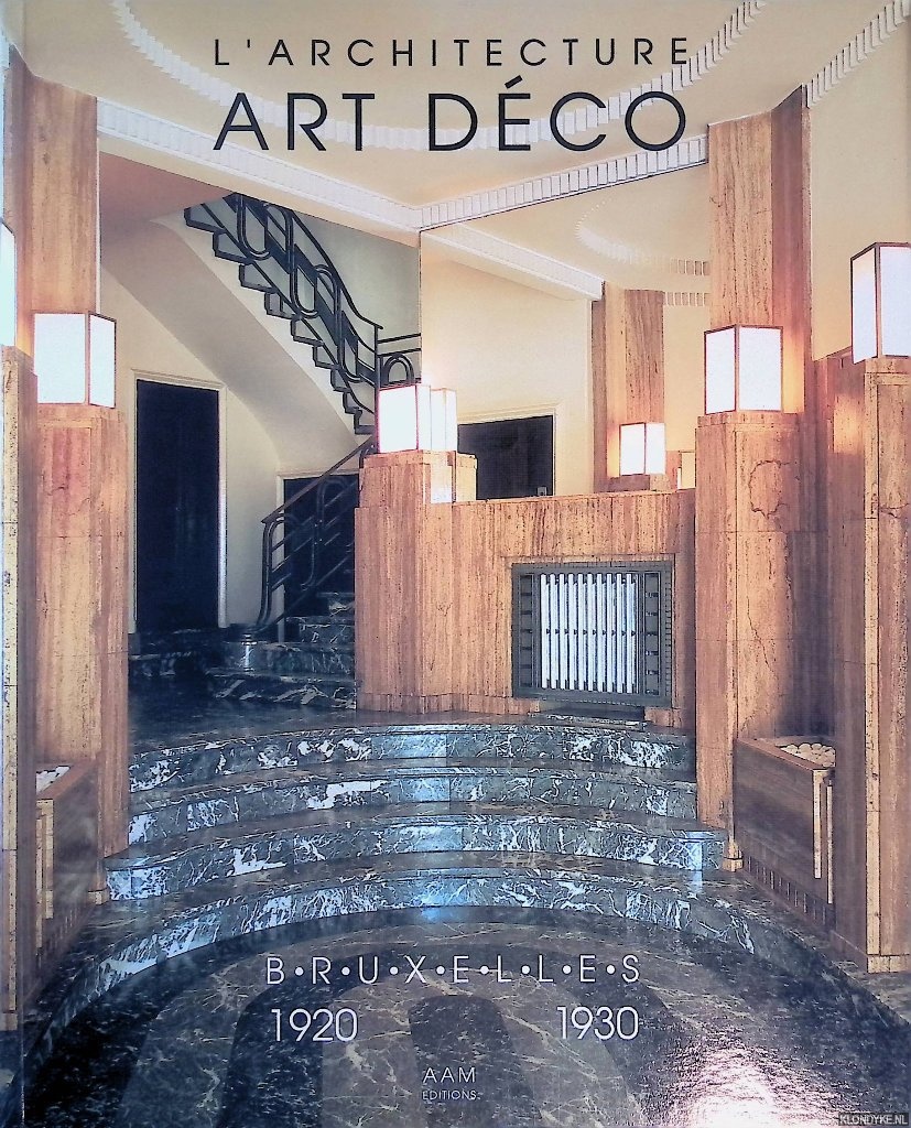 Adriaenssens, Werner - and others - L'Architecture Art Dco Bruxelles 1920-1930