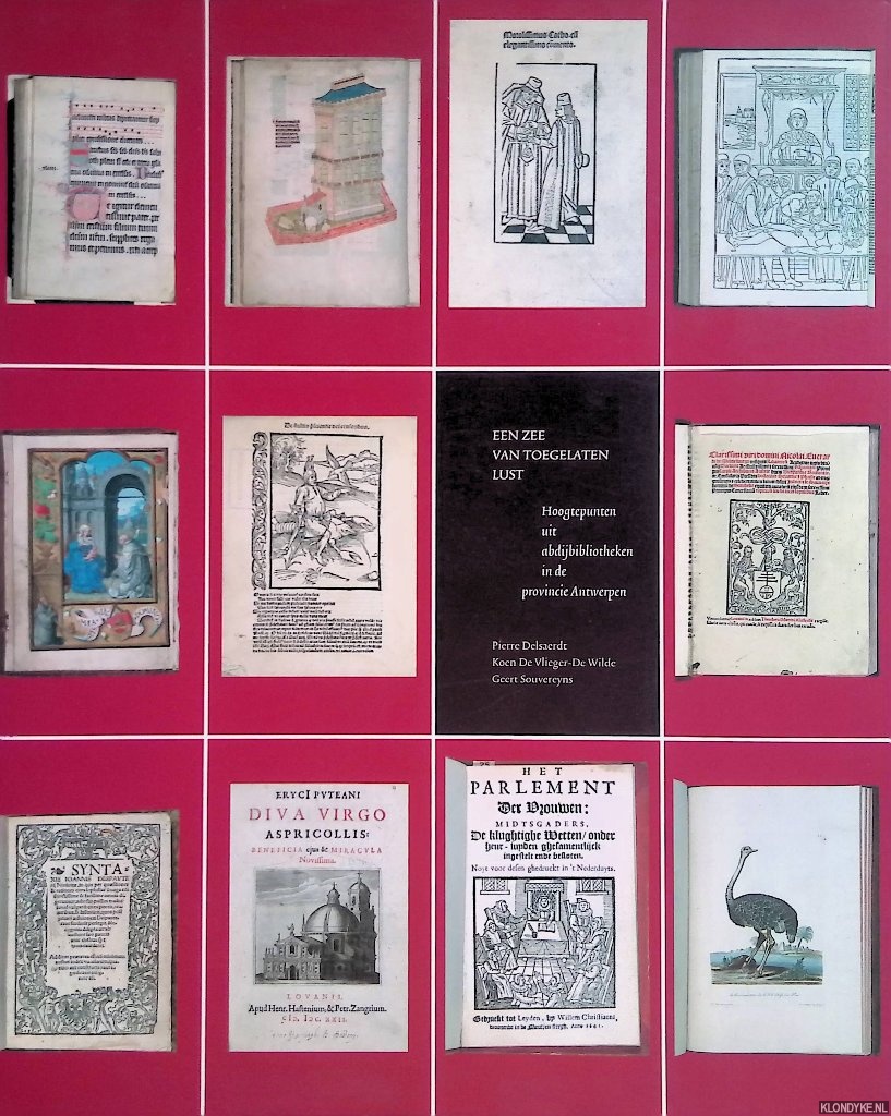 Delsaerdt, Pierre - en anderen - Een zee van toegelaten lust: hoogtepunten uit abdijbibliotheken in de provincie Antwerpen