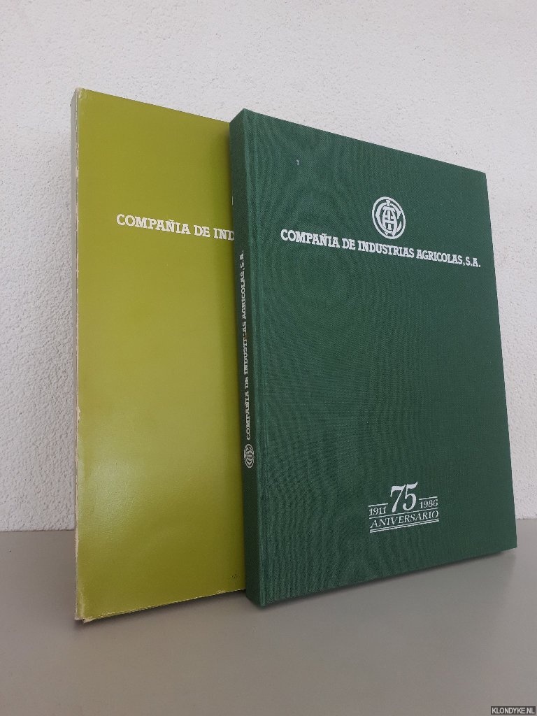 Suol, Jos Noguer (foreword) - Compaia de Industrias Agricolas, S.A. 75 aniversario 1911-1986