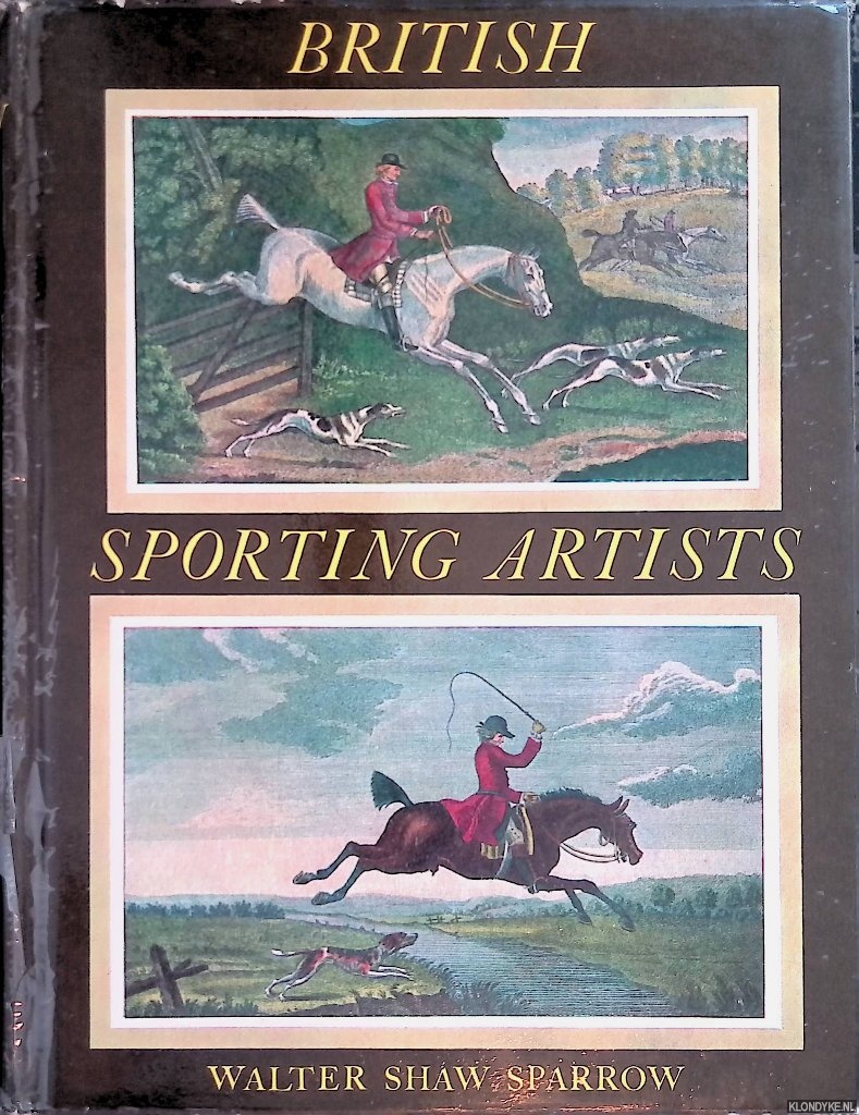 Sparrow, Walter Shaw - British Sporting Artists: from Barlow to Herring.