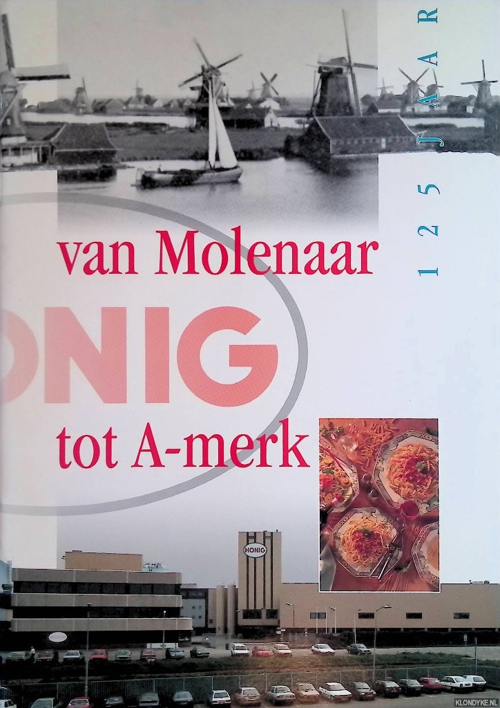 Diverse auteurs - Van Molenaar tot A-merk 125 jaar