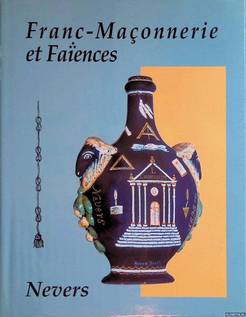Ghivasky, Claude (editor) - Franc-Maonnerie et Faences