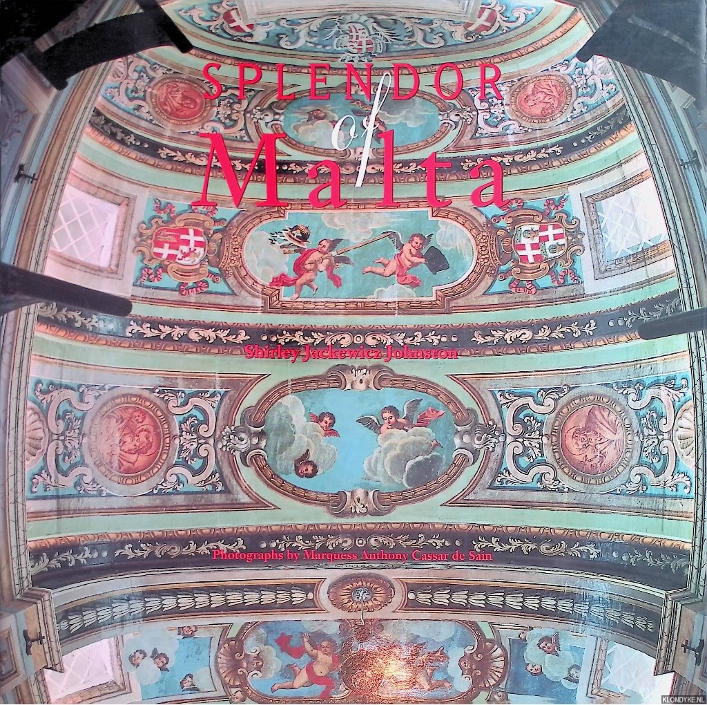 Jackewicz Johnston Shirley & Marquis Cassar de Sain (photographs) - Splendor of Malta