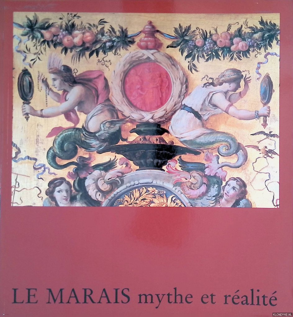 Lri, Jean-Marc - and others - Le Marais: mythe et ralit