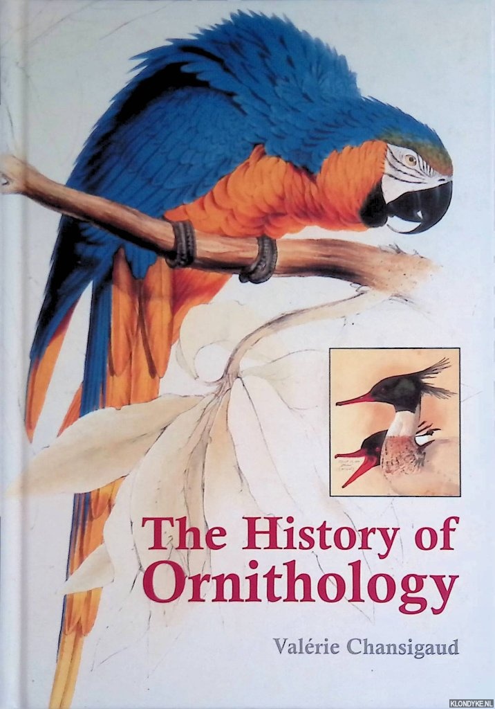 Chansigaud, Valrie - The History of Ornithology