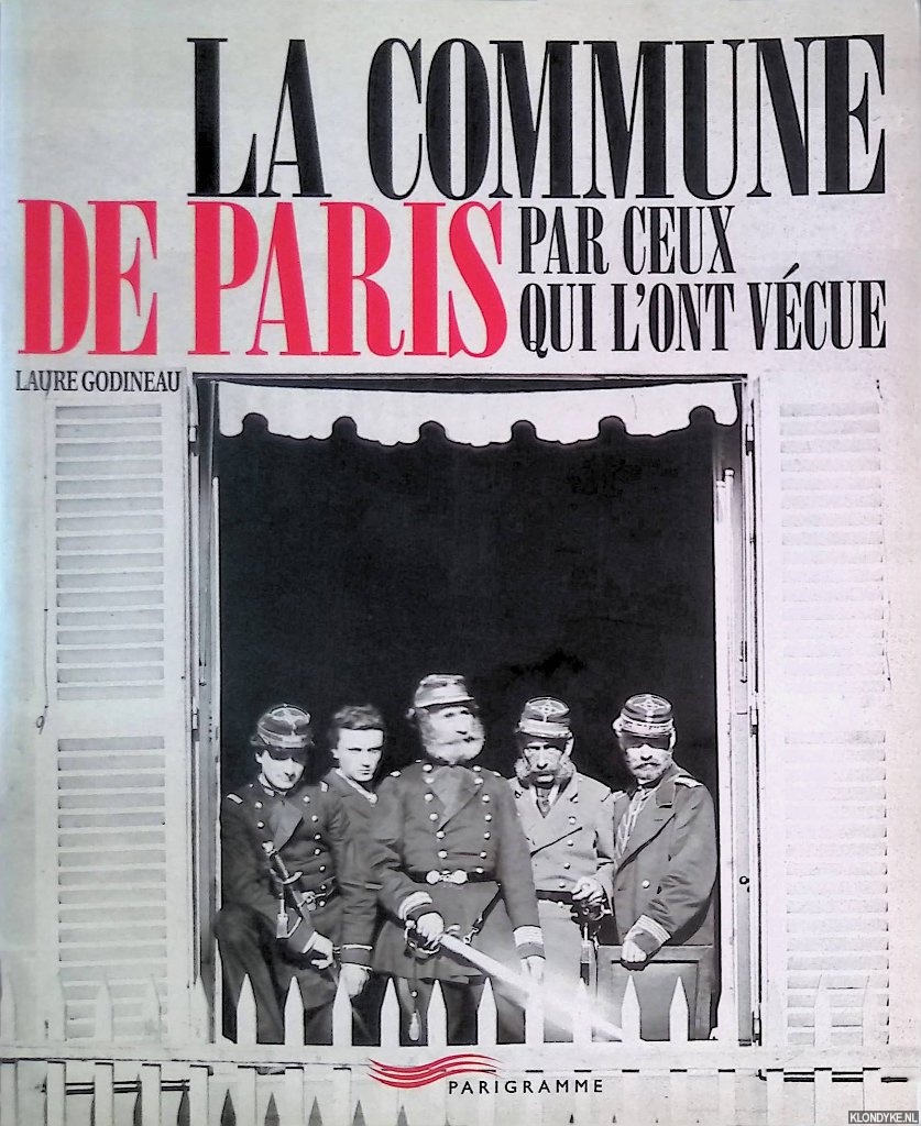 Godineau, Laure - La commune de Paris par ceux qui l'ont vcue