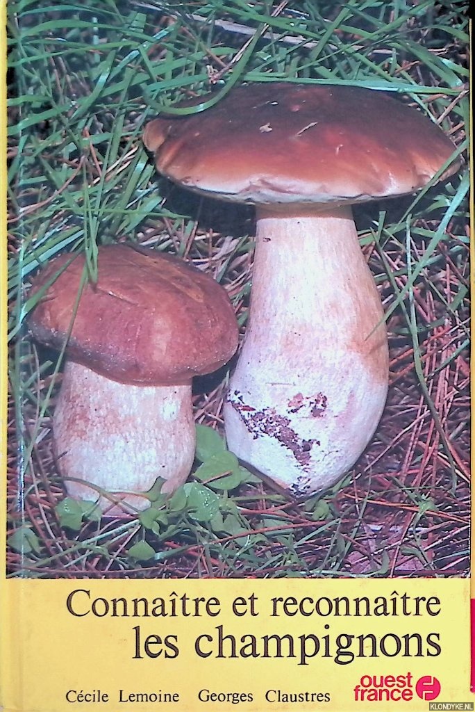 Lemoine, Ccile & Georges Claustres - Connatre et reconnatre les champignons