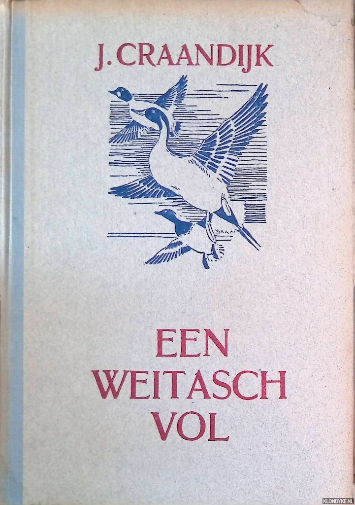 Craandijk, J. - Een weitasch vol herinneringen: zwerftochten van een jager door de vrije natuur