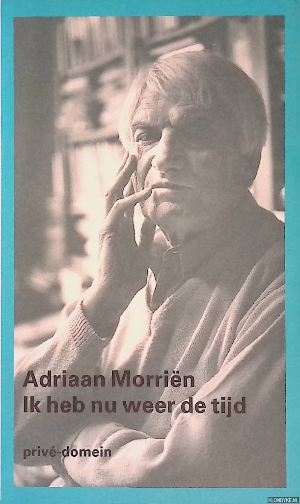 Morrin, Adriaan - Ik heb nu weer de tijd