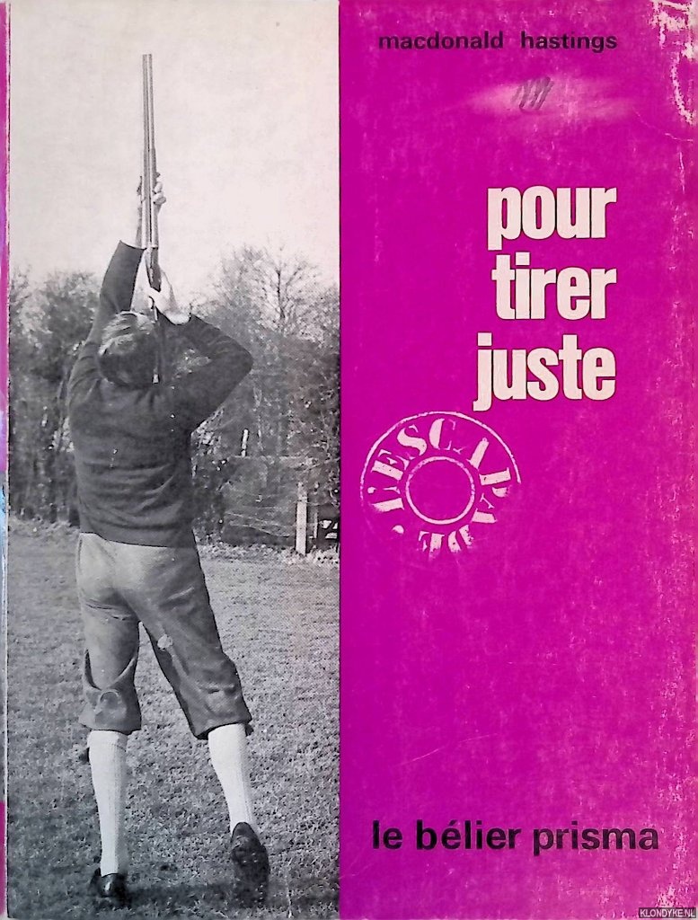 Hastings, Macdonald - Pour tirer juste