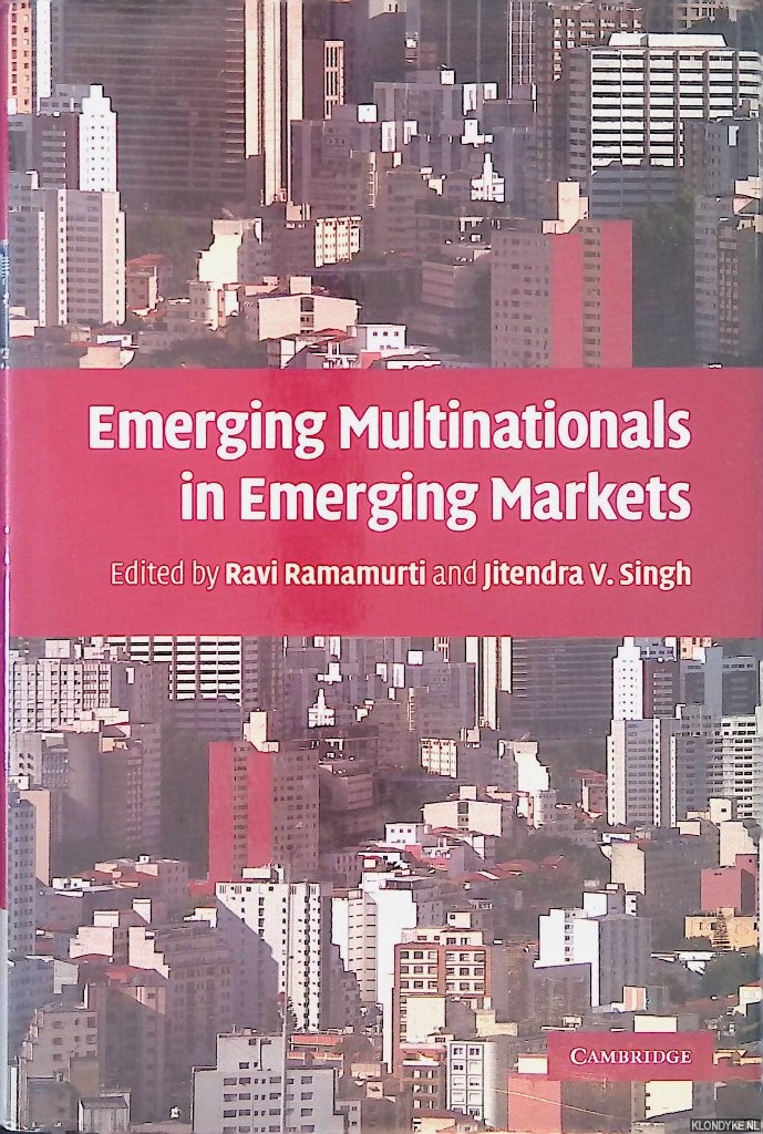 Ramamurti, Ravi (editor) - Emerging Multinationals in Emerging Markets