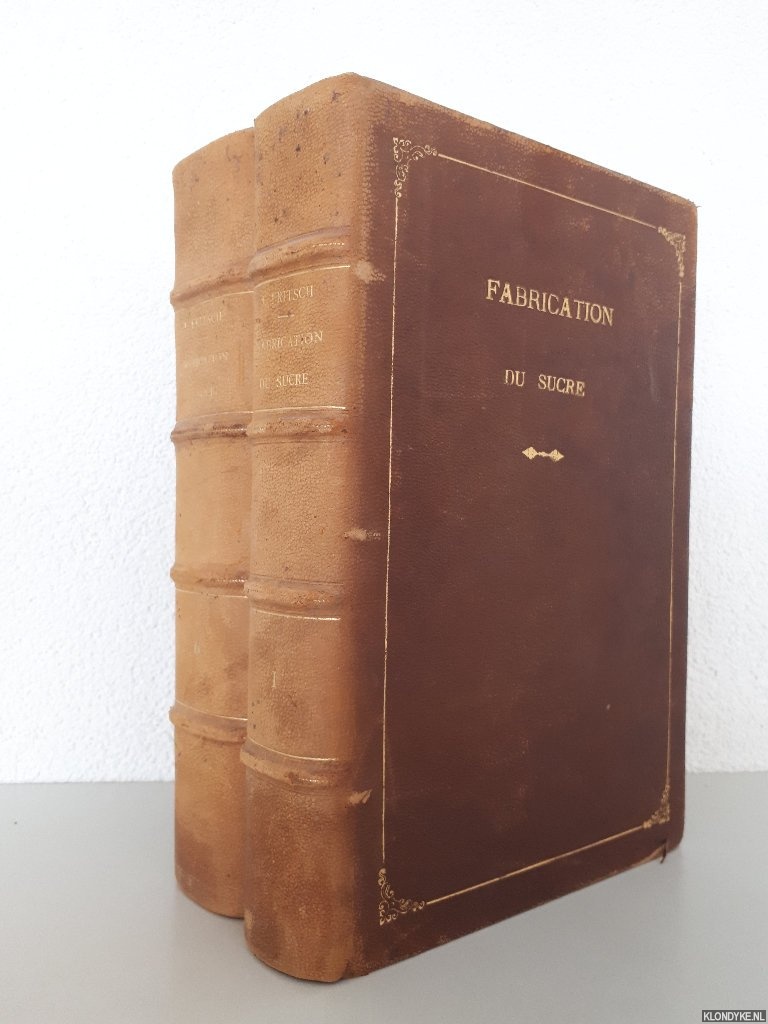 Grobert, J. de & G. labb & H. Manoury & O. de Vreese - Trait de la fabrication du sucre de betteraves et de cannes (2 volumes)