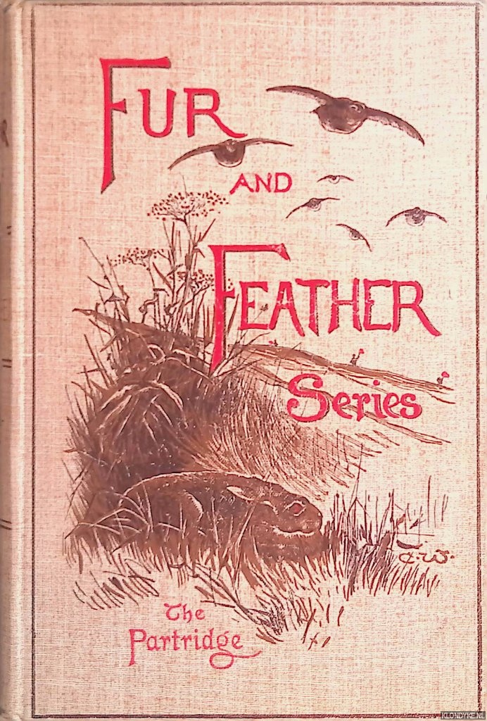 Macpherson, H.A. & A.J. Stuart-Wortley & George Saintsbury - The partridge: natural history, shooting, cookery