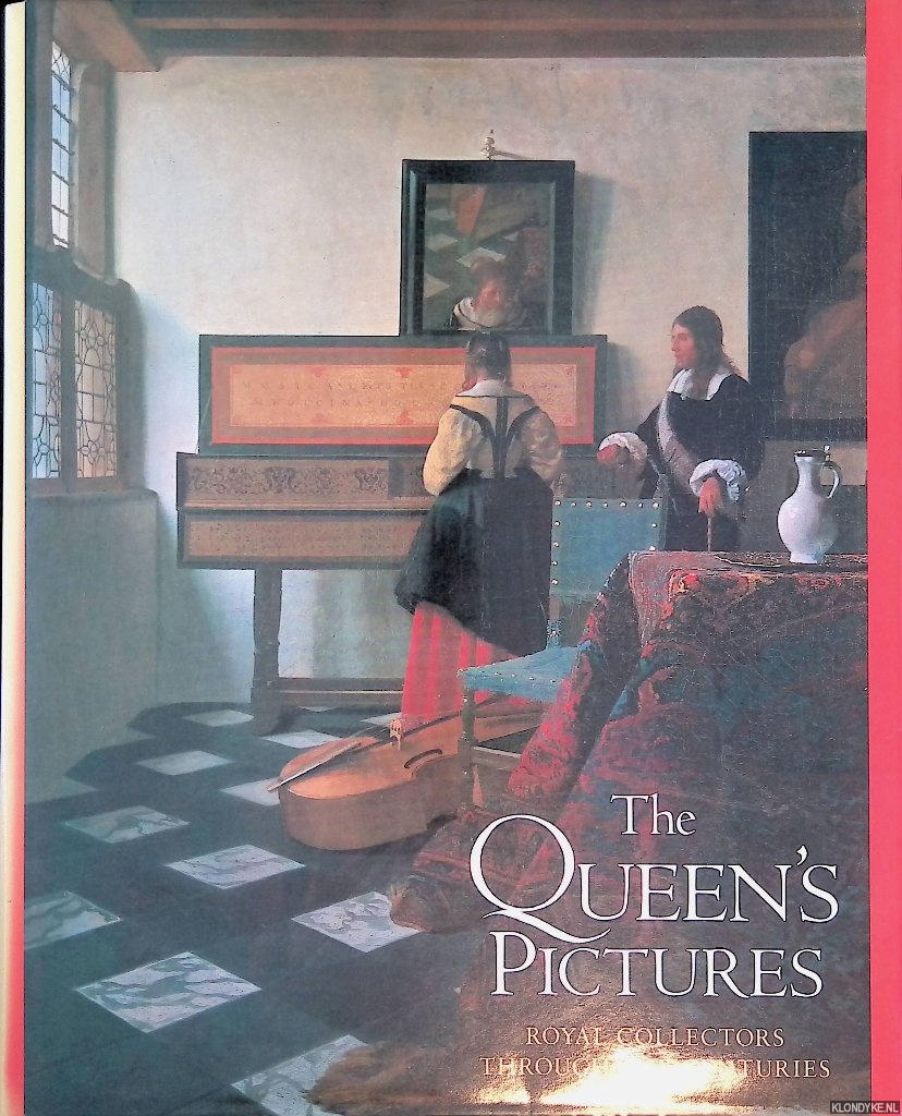 Lloyd, Christopher - The Queen's Pictures: Royal Collectors Through the Centuries
