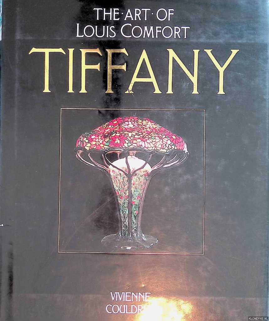 Couldrey, Vivienne - The Art of Louis Comfort Tiffany